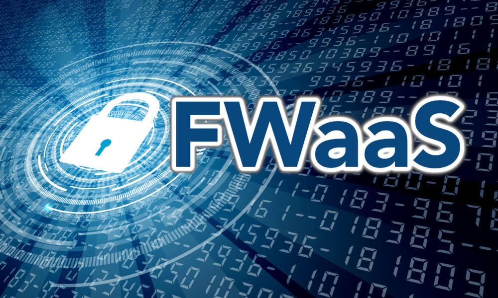 the-rise-of-fwaas:-why-businesses-are-moving-to-cloud-firewalls
